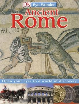 Eye Wonder Ancient Rome Eye Wonder Ancient Rome