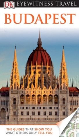 Dk Eyewitness Budapest Dk Eyewitness Budapest