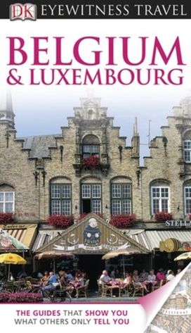 Dk Eyewitness Belgium and Luxembourg