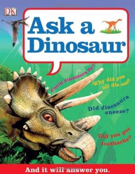 Ask a Dinosaur