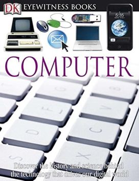 Dk Eyewitness Books Computer Dk Eyewitness Books Computer