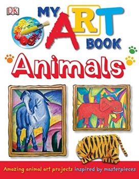 My Art Book Animals My Art Book Animals