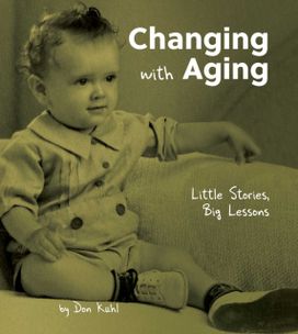 Changing with Aging Changing with Aging