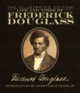 The Life and Times of Frederick Douglass