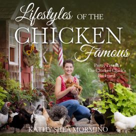 Lifestyles of the Chicken Famous Lifestyles of the Chicken Famous