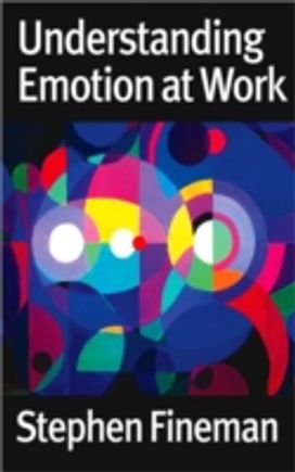Understanding Emotion at Work Understanding Emotion at Work