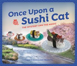 Once Upon a Sushi Cat Once Upon a Sushi Cat