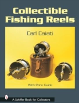 Collectible Fishing Reels Collectible Fishing Reels