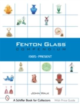 Fenton Glass Compendium