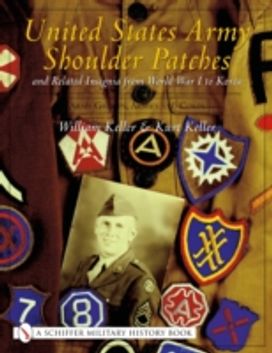 United States Army Shoulder Patches and Related Insignia from World War I to Korea