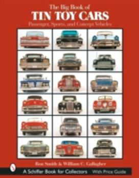Big Book of Tin Toy Cars: Passenger, Sports, and Concept Vehicles