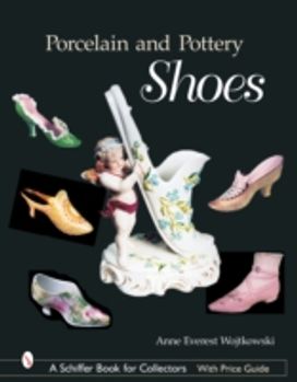 Porcelain and Pottery Shoes Porcelain and Pottery Shoes