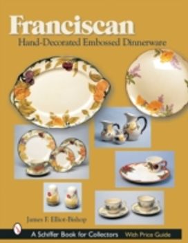 Franciscan Hand-Decorated Embossed Dinnerware Franciscan Hand-Decorated Embossed Dinnerware