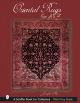 Oriental Rugs from a to Z