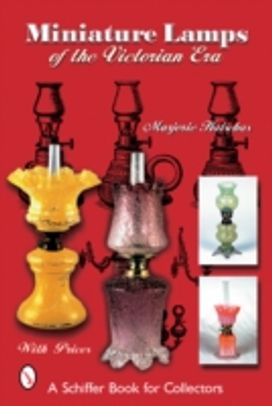 Miniature Lamps of the Victorian Era