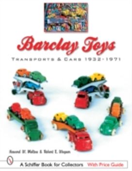 Barclay Toys: Transports & Cars, 1932-1971