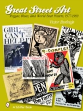 Great Street Art: Reggae, Blues, and World Beat  Posters, 1977-1989