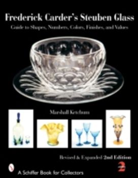 Frederick Carder's Steuben Glass Frederick Carder's Steuben Glass