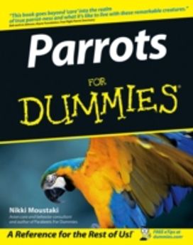 Parrots for Dummies Parrots for Dummies