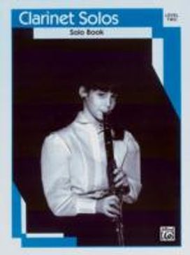 Clarinet Solos Level 2 Cl Only Clarinet Solos Level 2 Cl Only