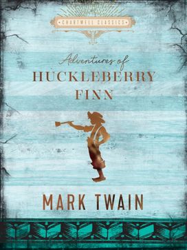 Adventures of Huckleberry Finn Adventures of Huckleberry Finn
