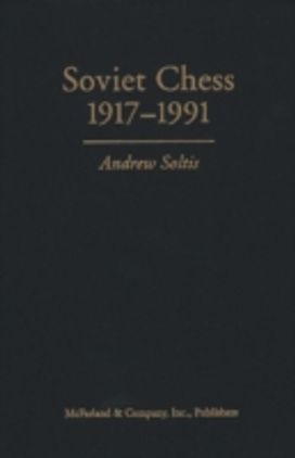 Soviet Chess 1917-1991 Soviet Chess 1917-1991