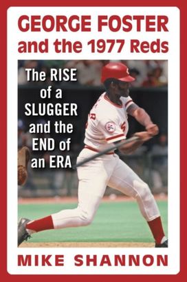 George Foster and the 1977 Reds George Foster and the 1977 Reds