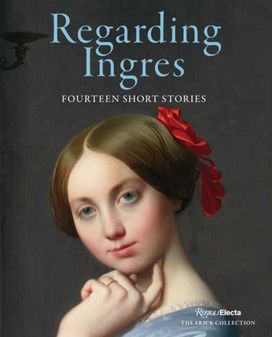 Regarding Ingres:Fourteen Short Stories Regarding Ingres:Fourteen Short Stories