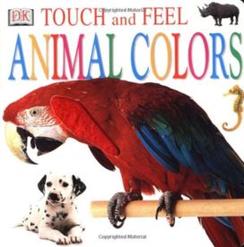 Touch and Feel Animal Colors