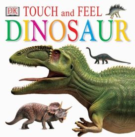 Touch and Feel Dinosaur
