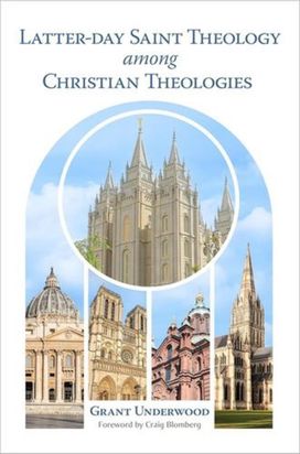 Latter-Day Saint Theology Among Christian Theologies Latter-Day Saint Theology Among Christian Theologies