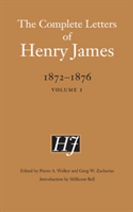 Complete Letters of Henry James, 1872–1876