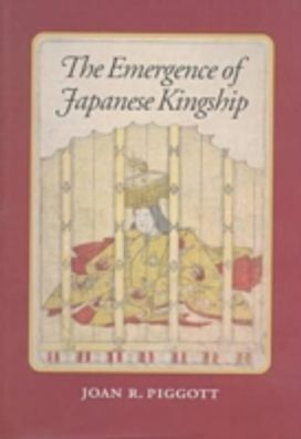 The Emergence of Japanese Kingship