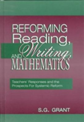 Reforming Reading, Writing, and Mathematics