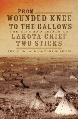 From Wounded Knee to the Gallows From Wounded Knee to the Gallows