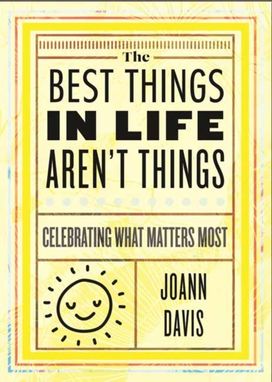 Best Things in Life Aren't Things Best Things in Life Aren't Things