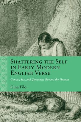 Shattering the Self in Early Modern English Verse