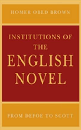 Institutions of the English Novel Institutions of the English Novel