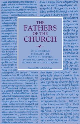 Happy Life; Answer to Sceptics; Divine Providence and the Problem of Evil, Soliloquies