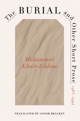 Burial and Other Short Prose, 1963-1994