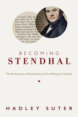 Becoming Stendhal Becoming Stendhal