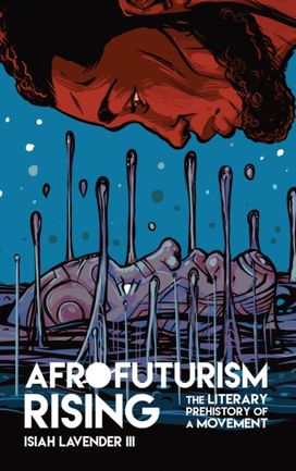 Afrofuturism Rising Afrofuturism Rising