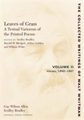 Leaves of Grass, a Textual Variorum of the Printed Poems: Volume Ii: Poems