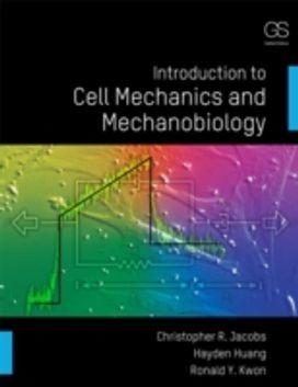 Introduction to Cell Mechanics and Mechanobiology