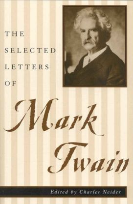The Selected Letters of Mark Twain The Selected Letters of Mark Twain
