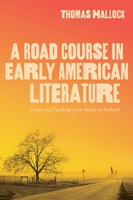 Road Course in Early American Literature Road Course in Early American Literature