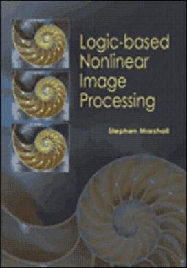 Logic-Based Nonlinear Image Processing