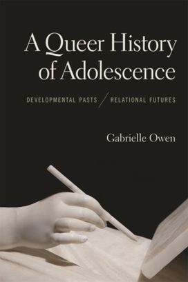 Queer History of Adolescence Queer History of Adolescence