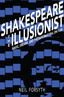 Shakespeare the Illusionist Shakespeare the Illusionist