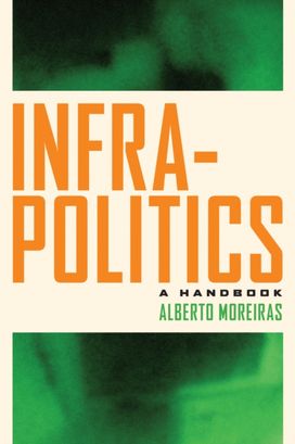 Infrapolitics Infrapolitics